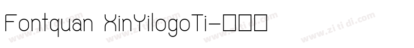 Fontquan XinYilogoTi字体转换